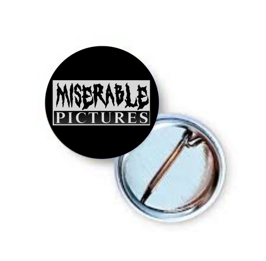 Miserable Pictures 1 Inch Pin
